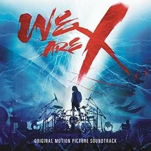 We Are X Soundtrack von X