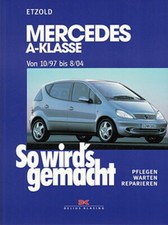 MERCEDES-BENZ A-Klasse W168 Reparaturanleitung So wirds gemacht Reparatur-Buch