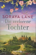 Soraya Lane - Die verlorene Tochter, Erstausgabe 2023