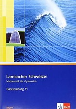 Lambacher Schweizer Mathematik Basistraining 11. Ausgabe Bayern. Arbeitsheft plu