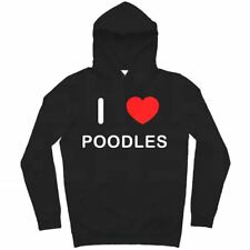 Poodles I Love Hoodie Pullover
