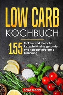 Low carb kochbuch 155 leckere - carb, kochbuch: