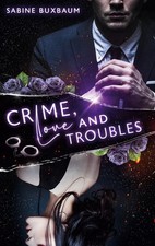 Crime, Love and Troubles: Eine