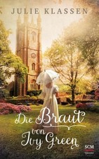 Die Braut von Ivy Green Julie Klassen
