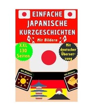 Japanisch lernen für Anfänger A1 - mit zweisprachigen Kurzgeschichten: Japanis