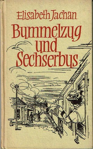 Bummelzug und sechserbus - bummelzug,