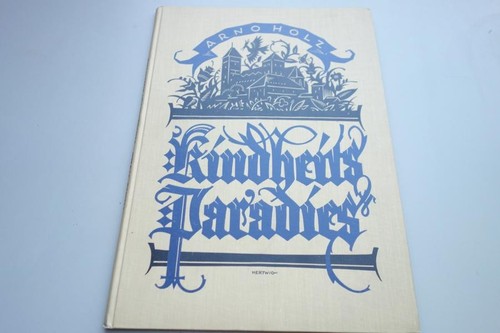 Arno holz kindheits paradies - kindheits,