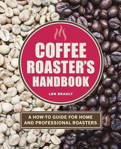 Coffee roaster handbook a - roaster's, handbook: