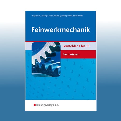 Feinwerkmechanik lernfelder 1 - feinwerkmechanik,,