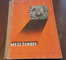 Rudolf Schadow - MESS-SENDER MIT ZUSATZEINRICHTUNGEN / 1940