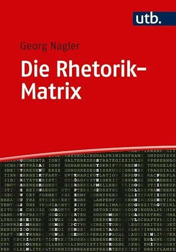 Die rhetorik matrix - die, rhetorik-matrix