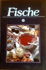 FISCHE mit Rezepten aus aller Welt - von Alexander Ettl - sigloch edition