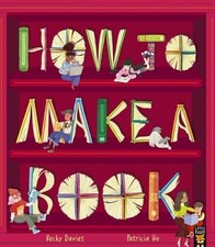 How to Make a Book Becky Davies