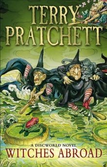 Witches abroad discworld - witches, abroad: