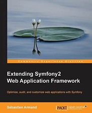Extending Symfony2 Web Application Framework - Armand, Sébastien Zst. SEHR GUT