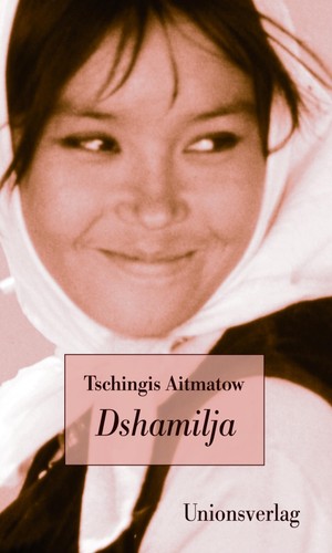 Dshamilja tschingis aitmatow - dshamilja,