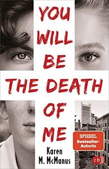 You will the death - be,