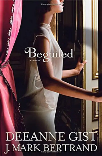 Beguiled deeanne gist - beguiled, .