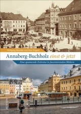 Annaberg Buchholz Gestern und