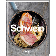 Schwein: (Teubner Küchenpraxis) Teubner