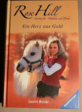 Rose Hill  Band 3 - Ein Herz aus Gold  -Internat für Mädchen & Pferde. L. Brooke