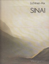 Sinai. Farben einer Landschaft. Landschaft der Farbe. Lichtner-Aix, Werner: