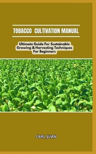 Tobacco cultivation manual - tobacco,