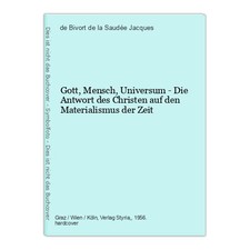 Gott, Mensch, Universum - Die Antwort des Christen auf den Materialismus der Zei