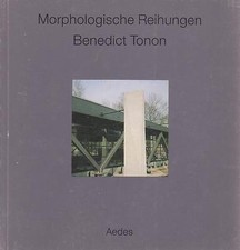 AEDES / Benedict Tonon  / Reihungen / Ausstellungskatalog  Architektur - 1992