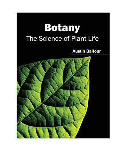 Botany the science plant - the, of