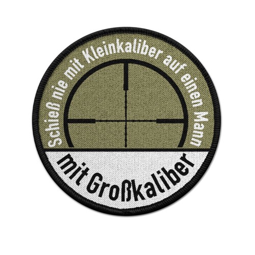 Patch schieß nie mit - schieß,