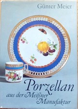 Porzellan aus der Meissner Manufaktur  Günter Meier 
