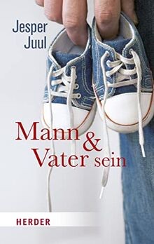 Mann und vater - und, von