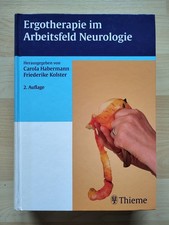 Ergotherapie Im Arbeitsfeld Neurologie von Friederike Kolster Carola Habermann