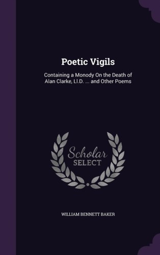 Baker poetic vigils - poetic,