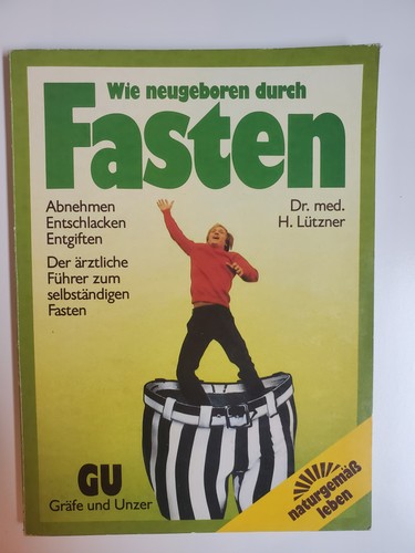 Wie neugeboren durch fasten - wie,