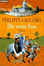 Die weise Frau. von Philippa Gregory | Buch | Zustand akzeptabel