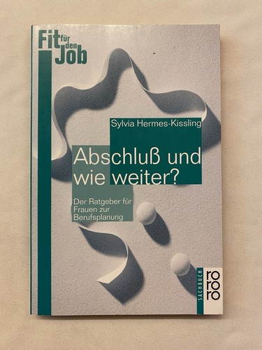 Abschluß und wie weiter