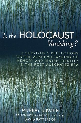 The holocaust vanishing by - the,