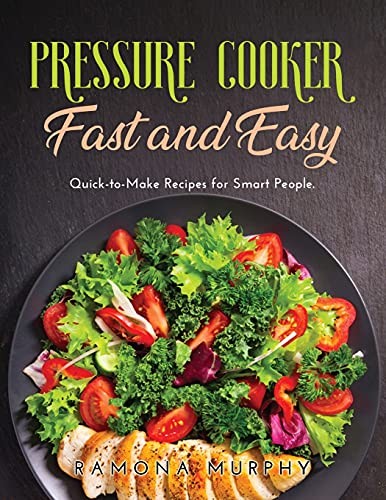 Pressure cooker fast and - and, easy