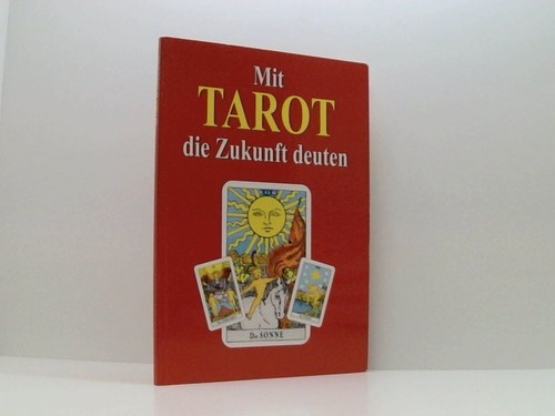 Mit tarot die zukunft deuten - mit,