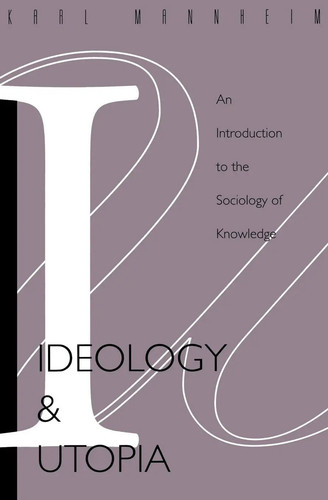 Ideology and utopia - ideology, an