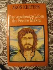 Buch - Das verschenkte Leben des Ferenc Makra  Kertesz, Akos- 1975 1. Auflage