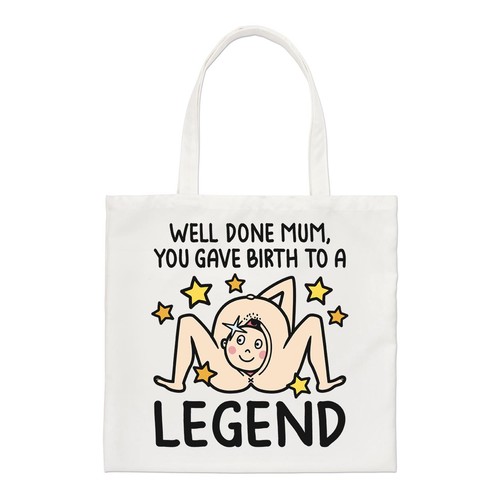 Well done mum you gave - you, birth