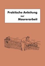 Anleitung zur Maurerarbeit Mauern ziehen Ziegelsteine setzen Handwerk