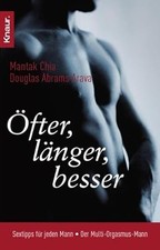 Öfter, länger, besser: Sextipps für jeden Mann, Mantak Chia, Douglas Abrams
