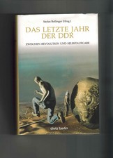 Das letzte Jahr des DDR,  Stefan Bollinger,    Zustand: sehr gut