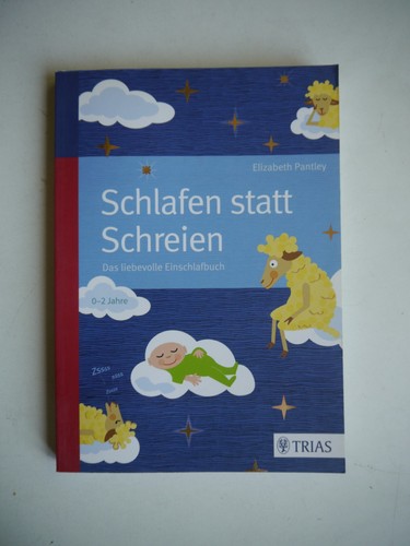 Schlafen statt schreien - , :