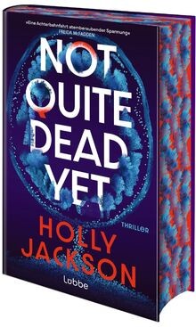 Not quite dead yet - dead, yet: