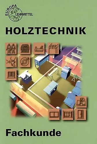 Fachkunde holztechnik - fachkunde,